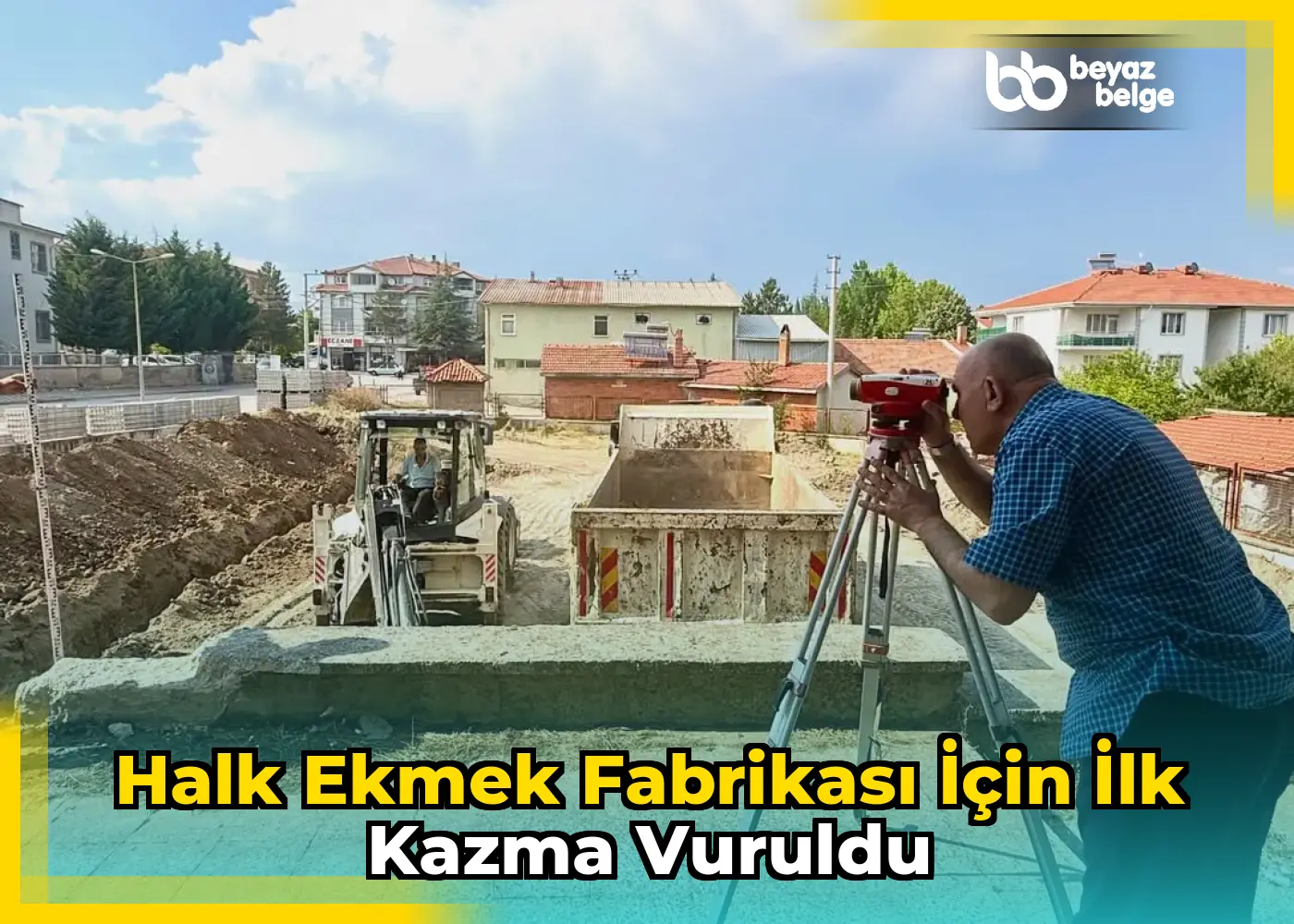 Halk Ekmek Fabrikası İçin İlk Kazma Vuruldu