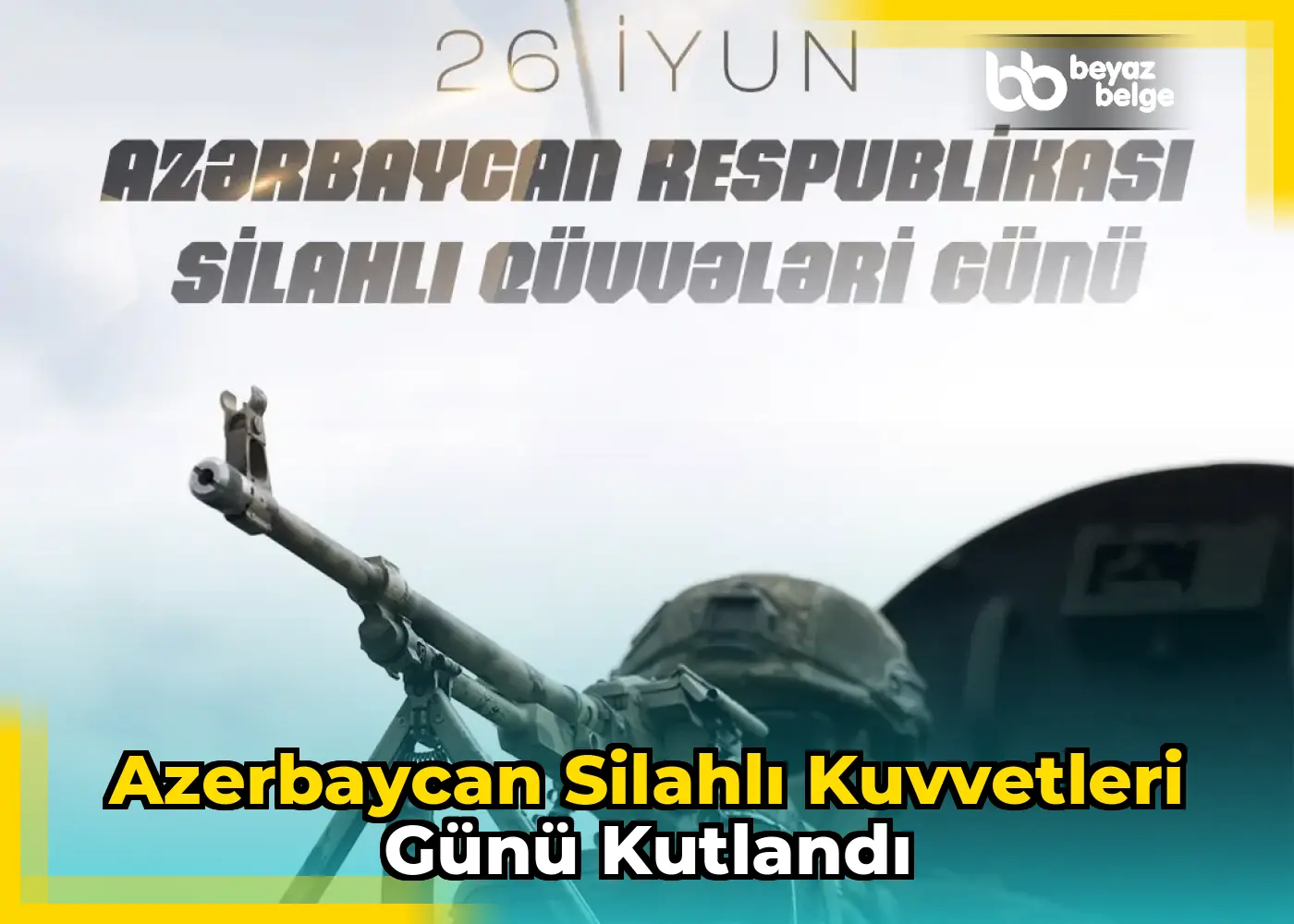 Azerbaycan Silahlı Kuvvetleri Günü kutlandı