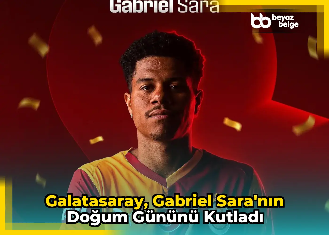 Galatasaray, Gabriel Sara'nın doğum gününü kutladı