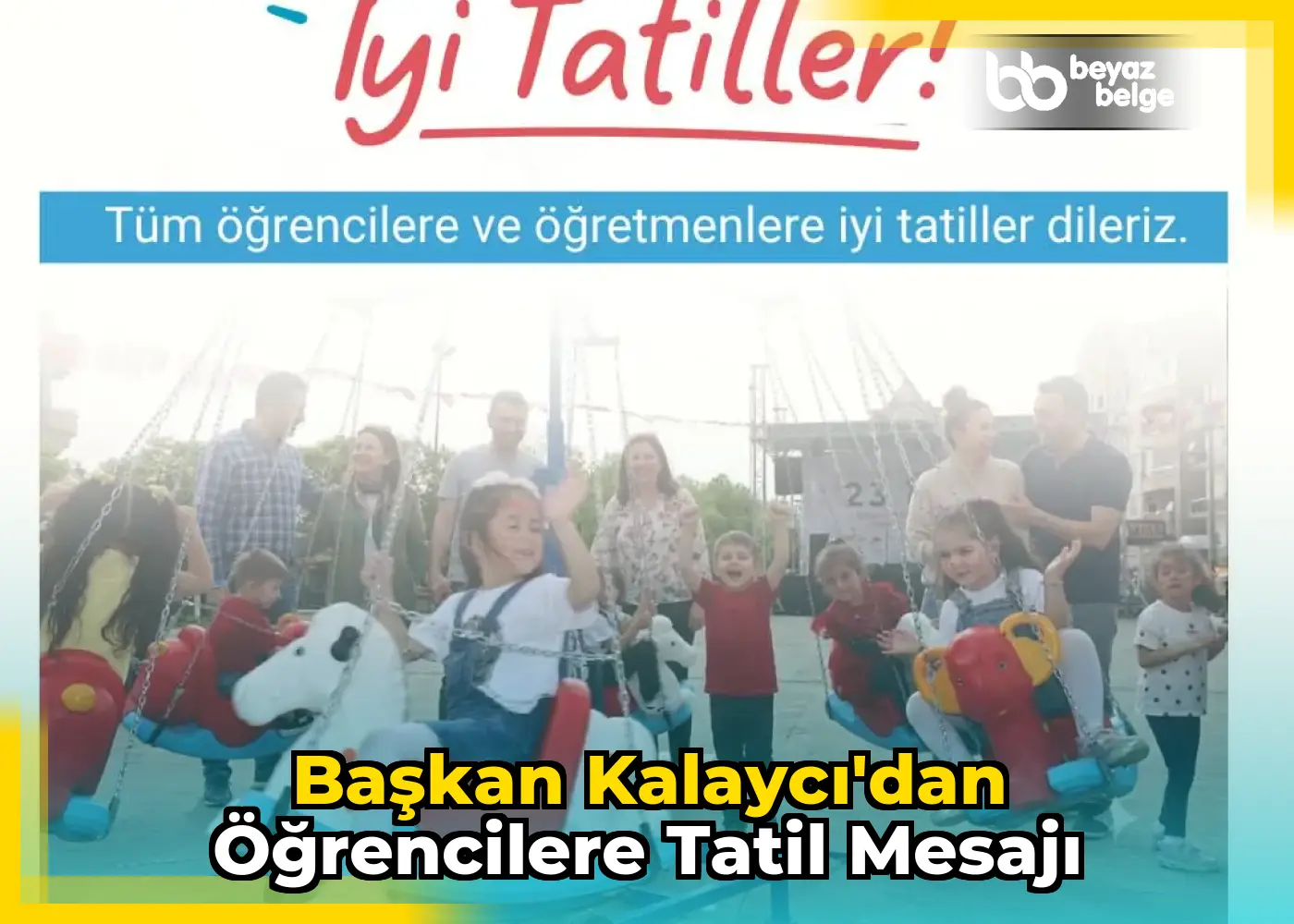 Başkan Kalaycı'dan öğrencilere tatil mesajı