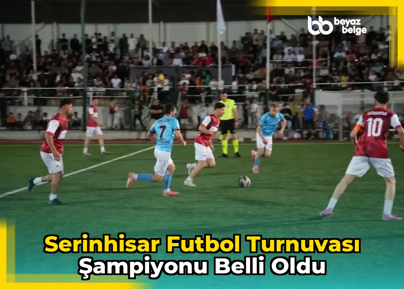 Serinhisar Futbol Turnuvası Şampiyonu Belli Oldu