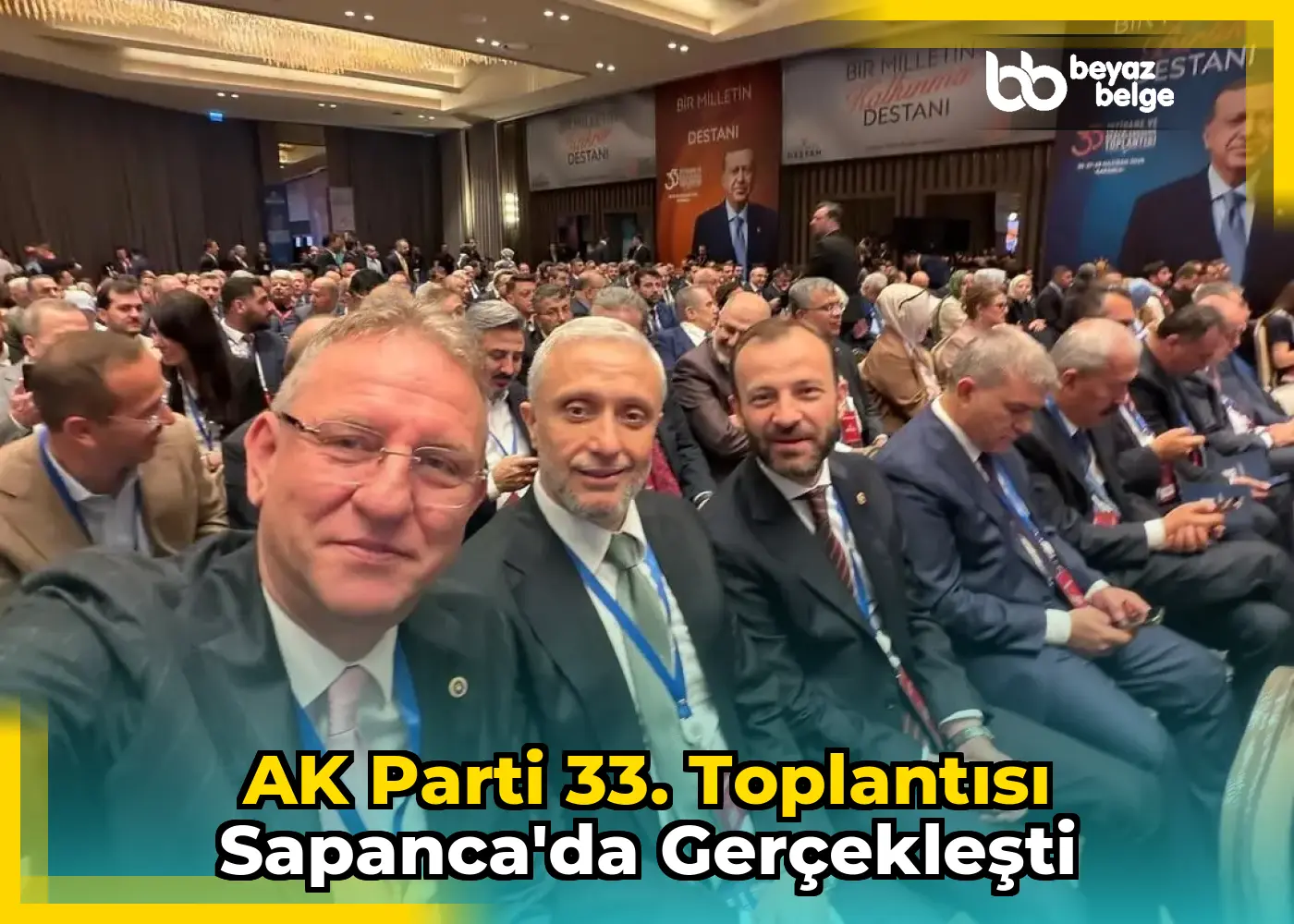 AK Parti 33. Toplantısı Sapanca'da Gerçekleşti
