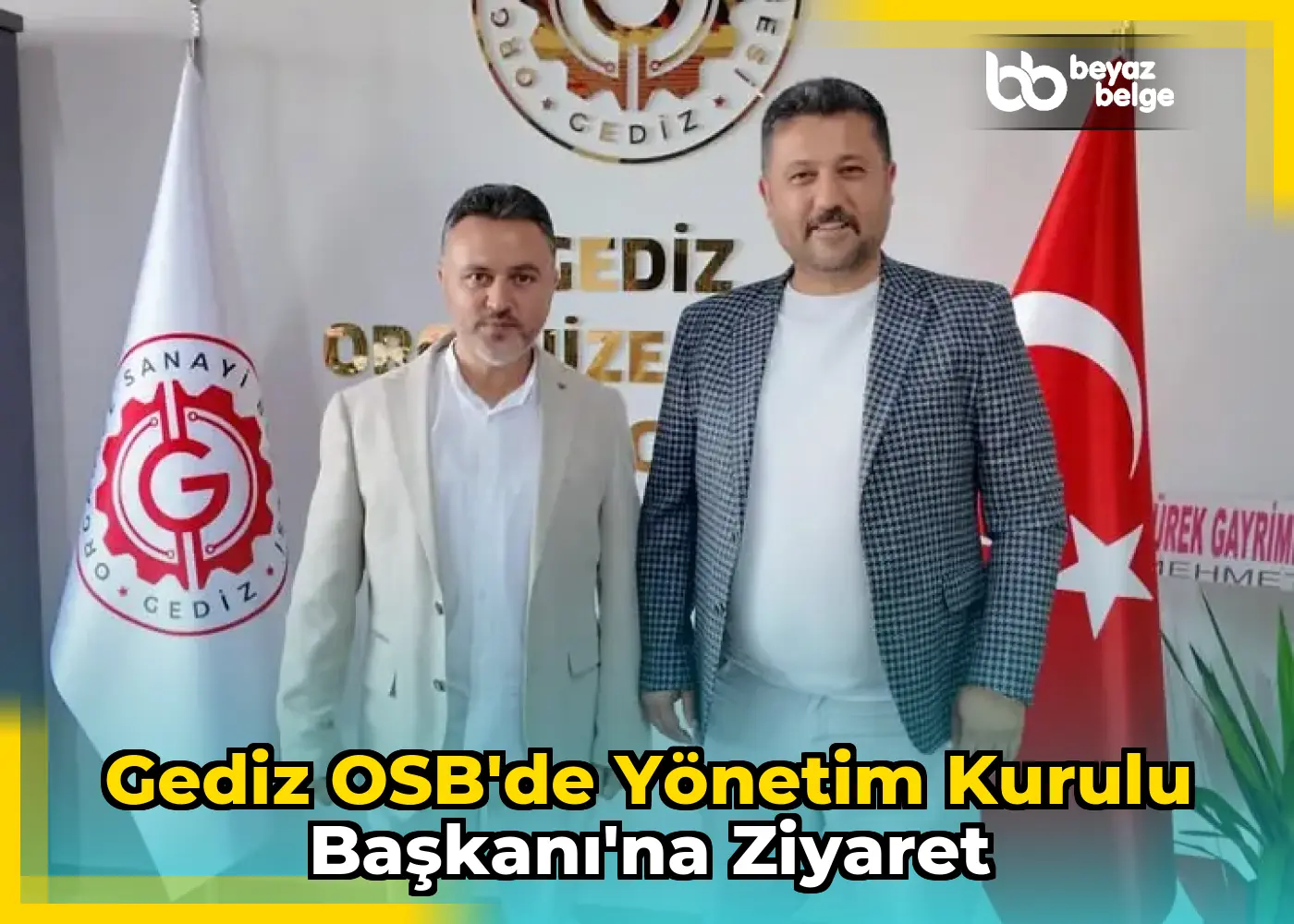Gediz OSB'de Yönetim Kurulu Başkanı'na Ziyaret