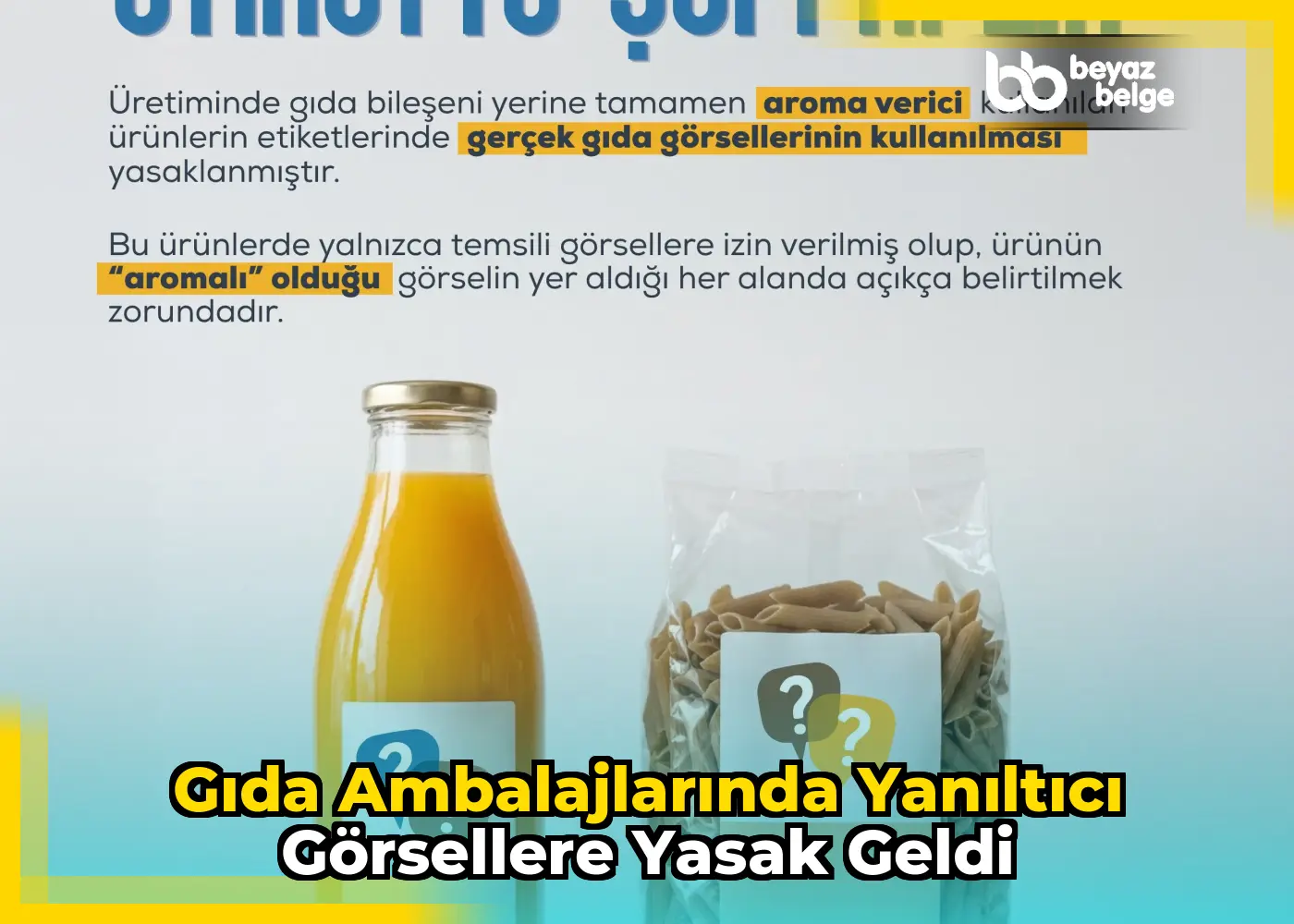 Gıda ambalajlarında yanıltıcı görsellere yasak geldi