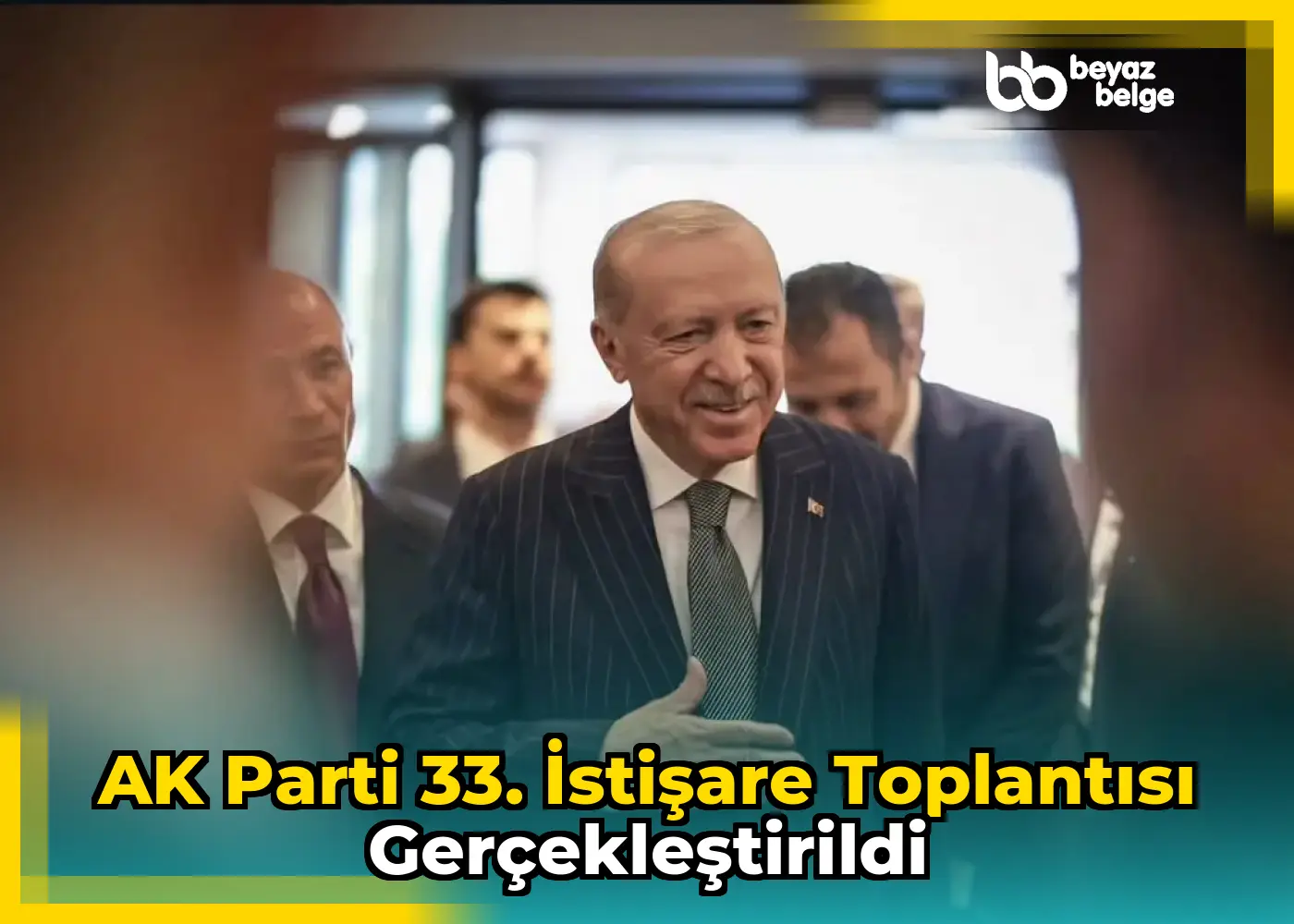 AK Parti 33. İstişare Toplantısı Gerçekleştirildi