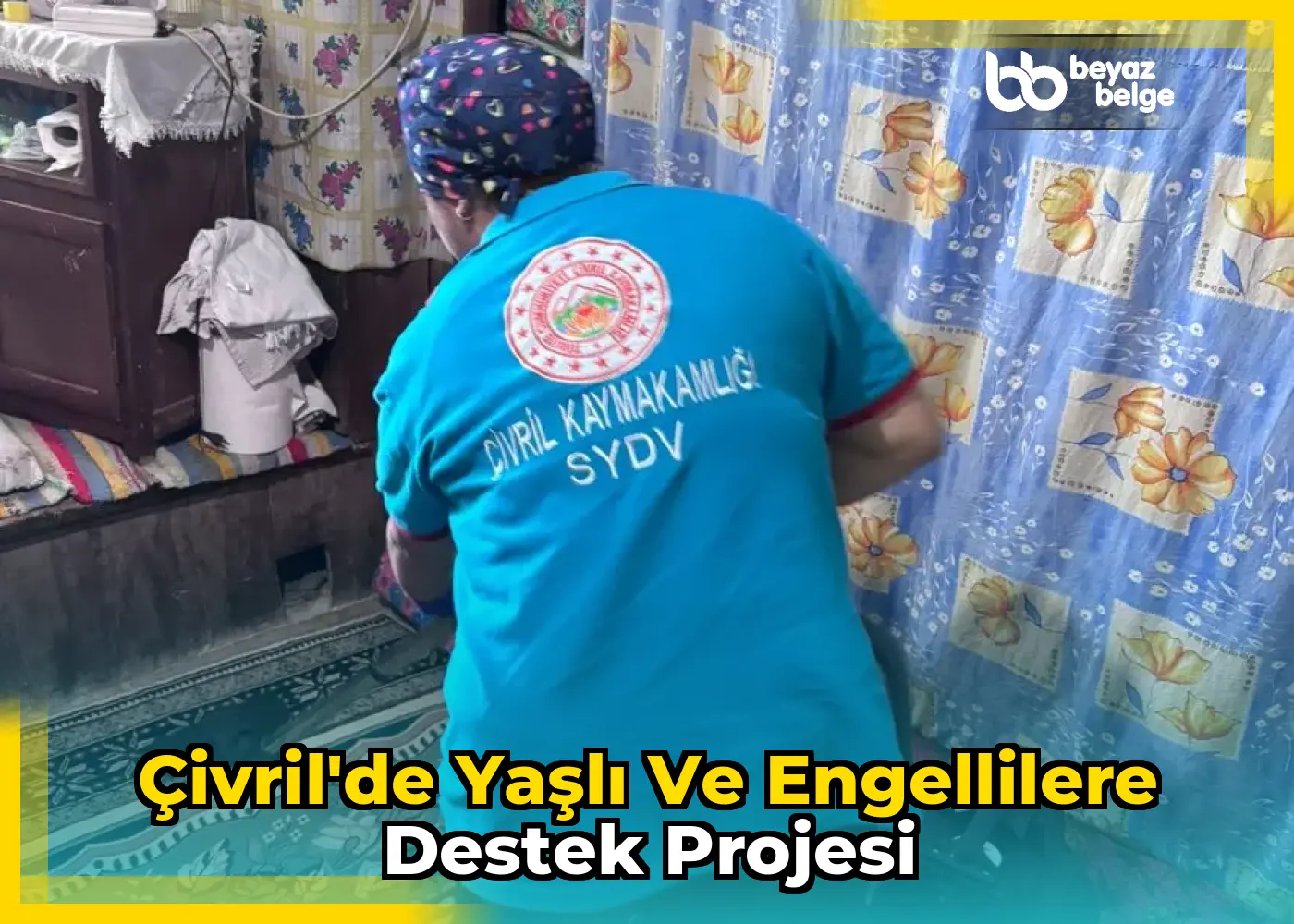 Çivril'de Yaşlı ve Engellilere Destek Projesi