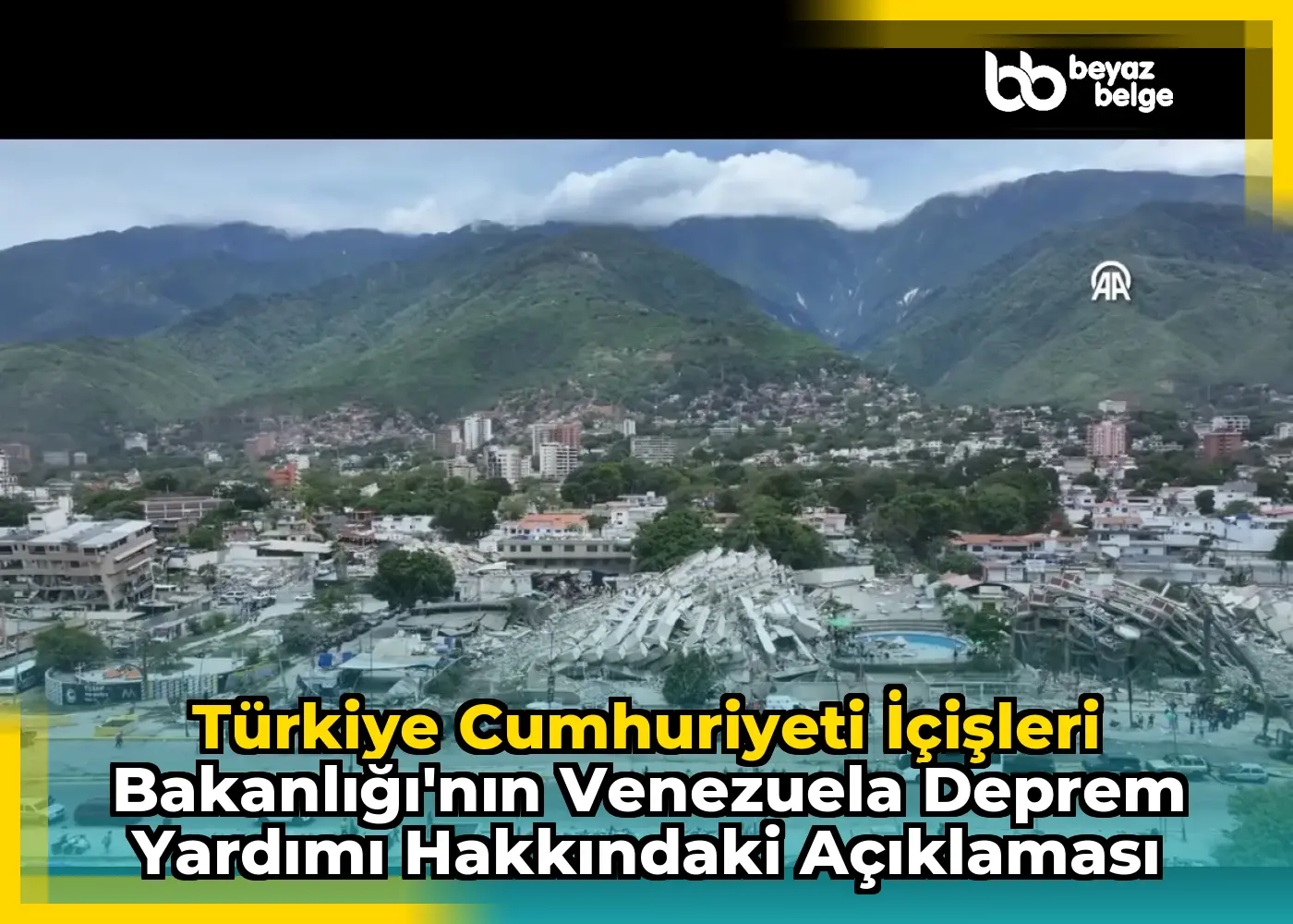 Türkiye Cumhuriyeti İçişleri Bakanlığı'nın Venezuela Deprem Yardımı Hakkındaki Açıklaması