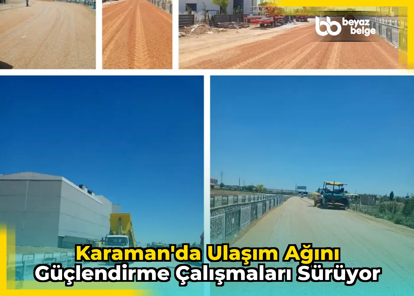 Karaman'da ulaşım ağını güçlendirme çalışmaları sürüyor