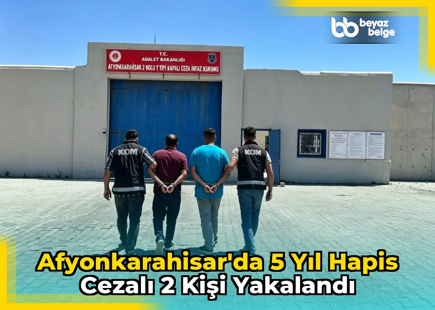Afyonkarahisar'da 5 Yıl Hapis Cezalı 2 Kişi Yakalandı