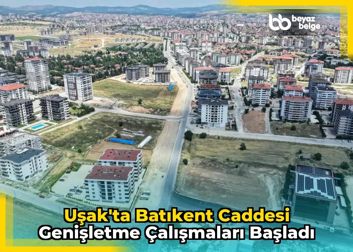 Uşak'ta Batıkent Caddesi Genişletme Çalışmaları Başladı