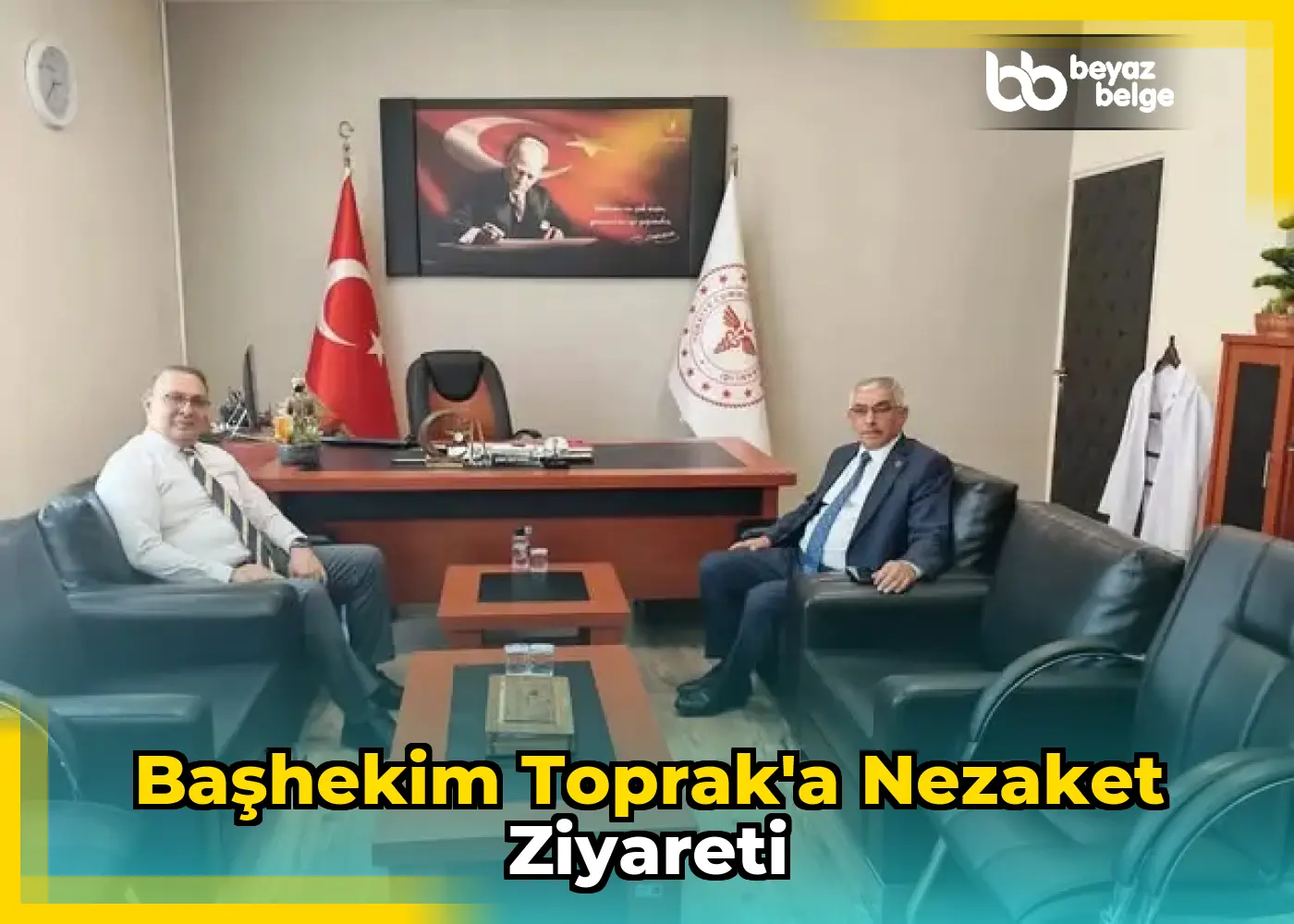 Başhekim Toprak'a Nezaket Ziyareti