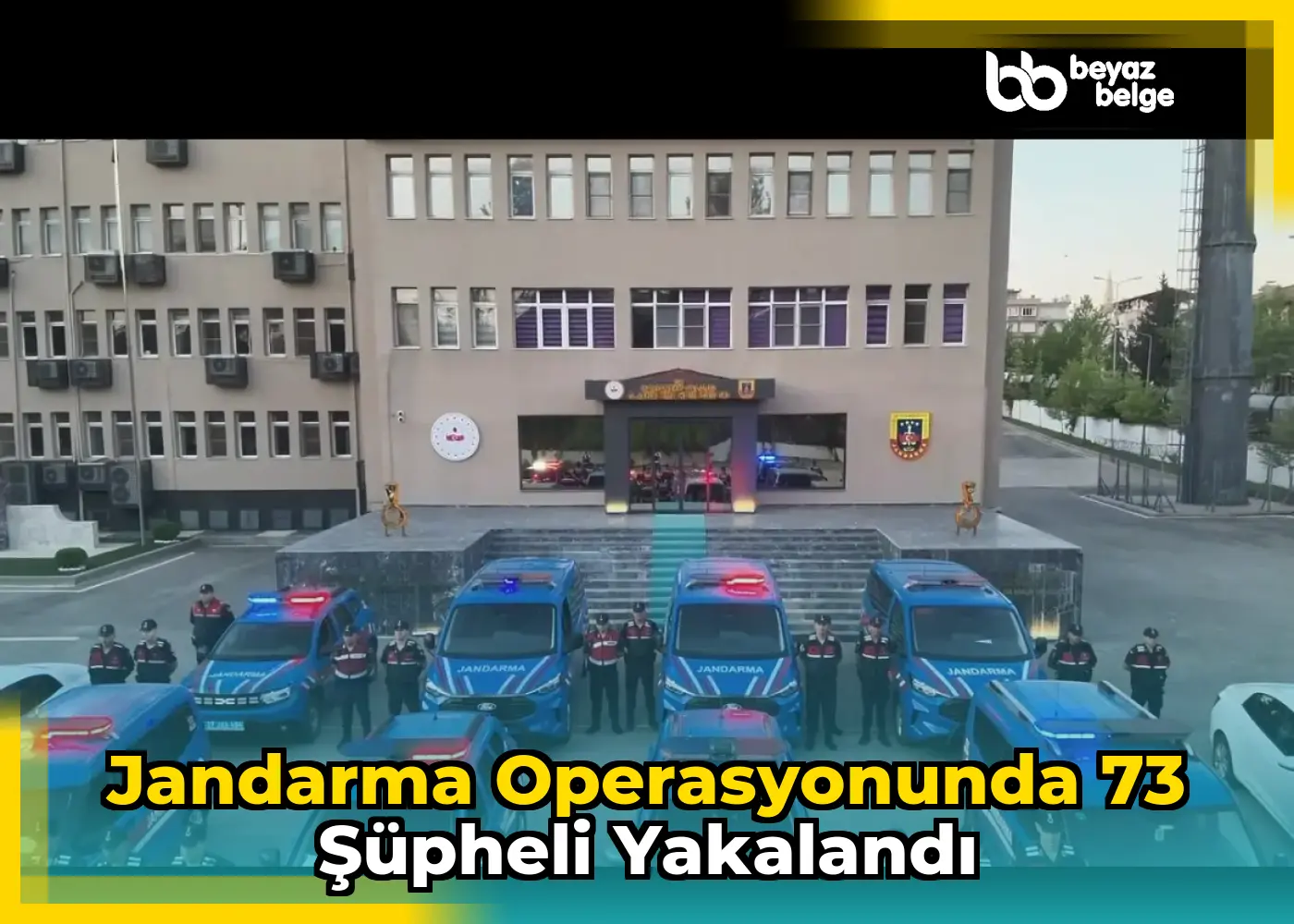 Jandarma Operasyonunda 73 Şüpheli Yakalandı