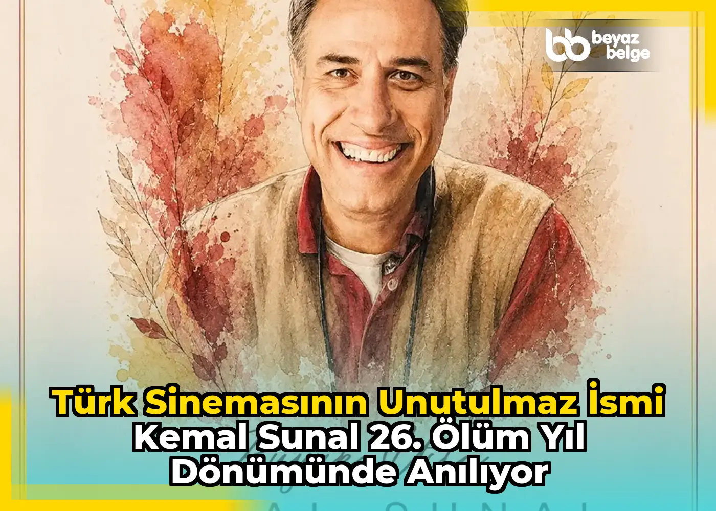 Türk Sinemasının Unutulmaz İsmi Kemal Sunal 26. Ölüm Yıl Dönümünde Anılıyor
