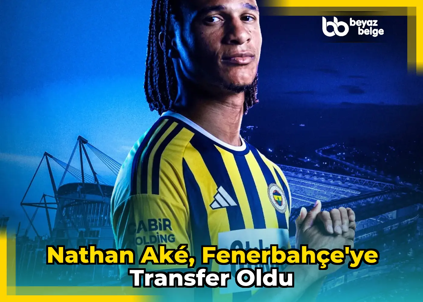 Nathan Aké, Fenerbahçe'ye transfer oldu