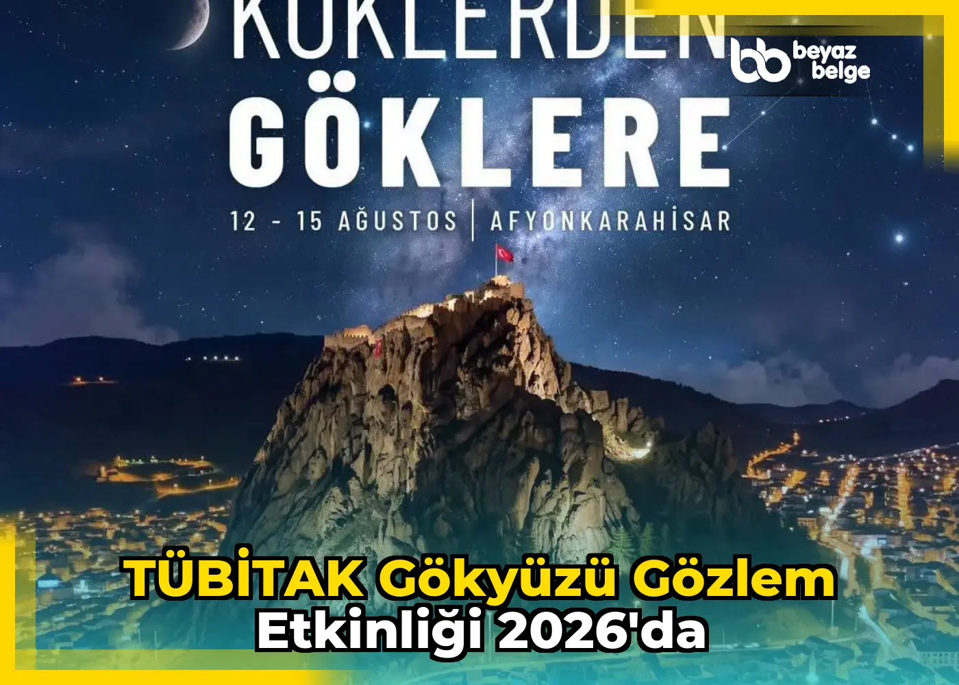 TÜBİTAK Gökyüzü Gözlem Etkinliği 2026'da