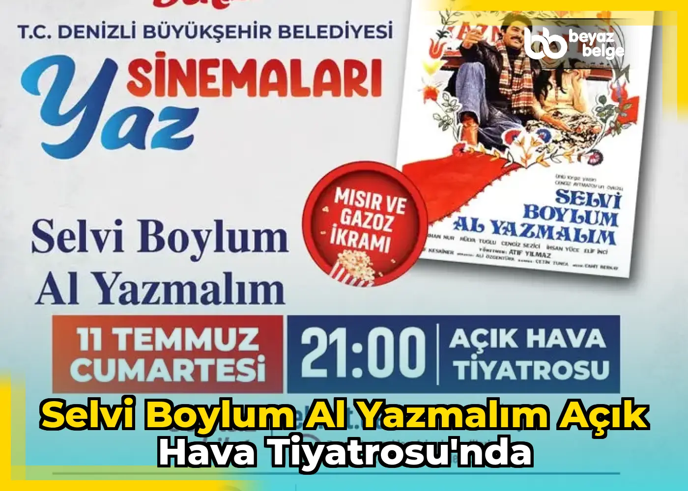 Selvi Boylum Al Yazmalım Açık Hava Tiyatrosu'nda