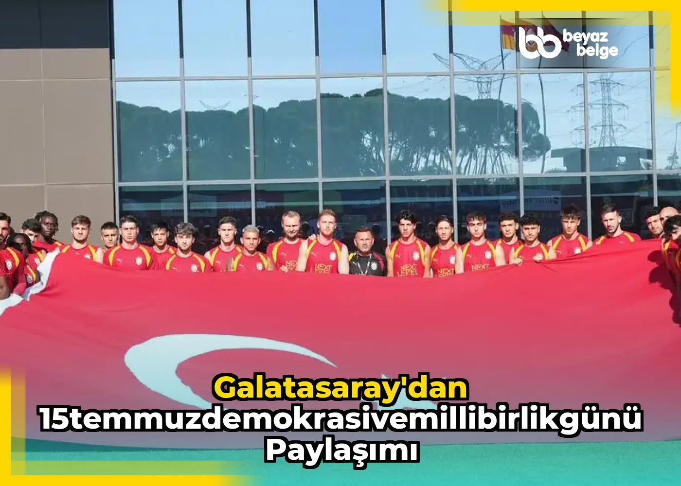 Galatasaray'dan 15TemmuzDemokrasiveMilliBirlikGünü Paylaşımı