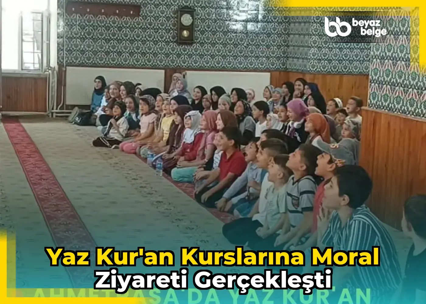 Yaz Kur'an Kurslarına Moral Ziyareti Gerçekleşti
