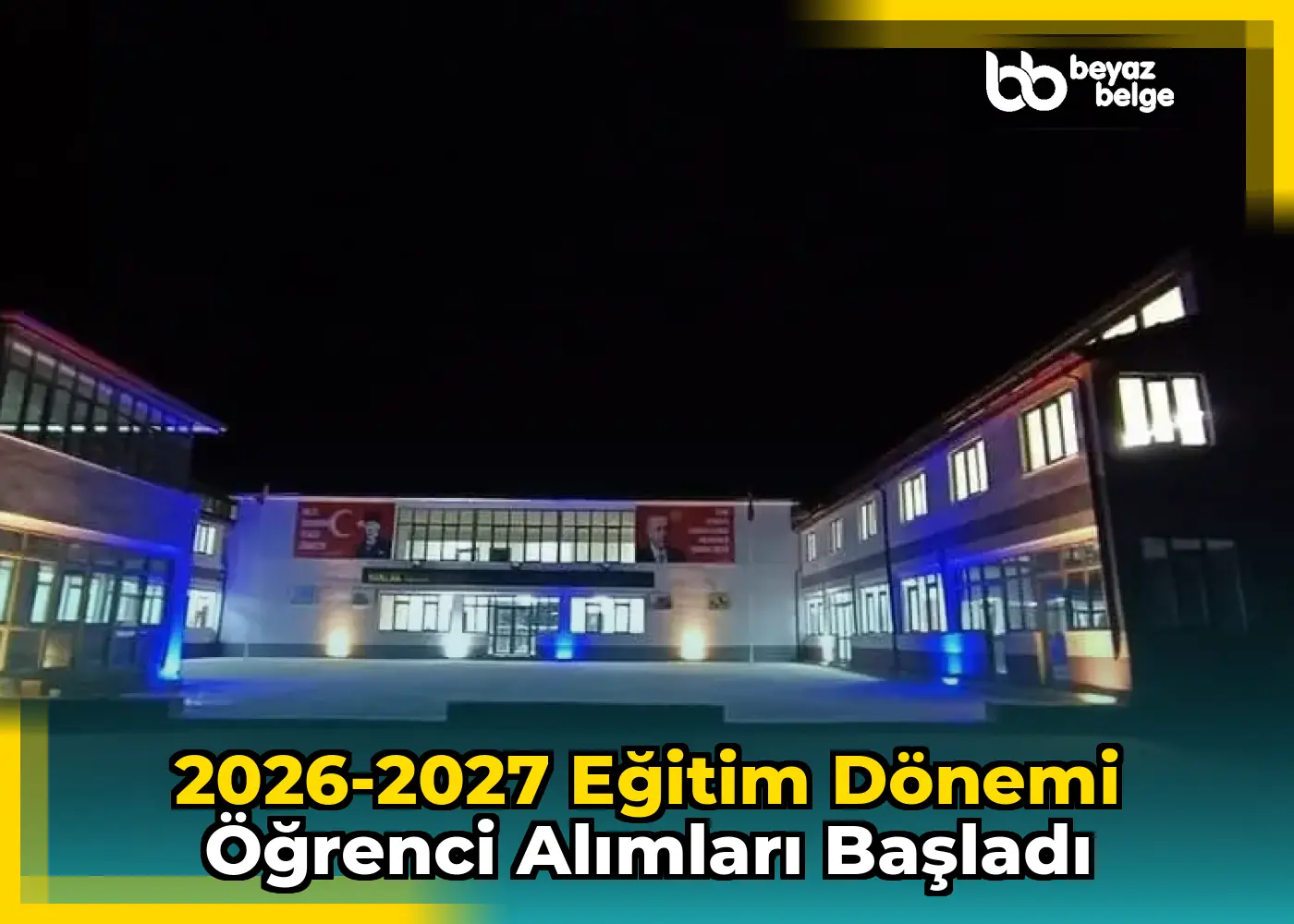 2026-2027 Eğitim Dönemi Öğrenci Alımları Başladı