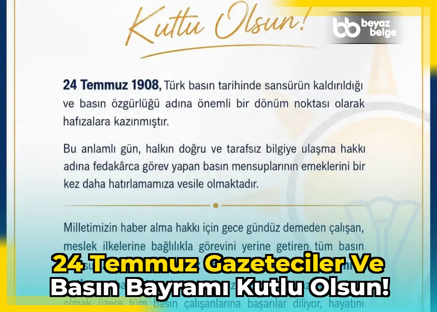 24 Temmuz Gazeteciler ve Basın Bayramı Kutlu Olsun!