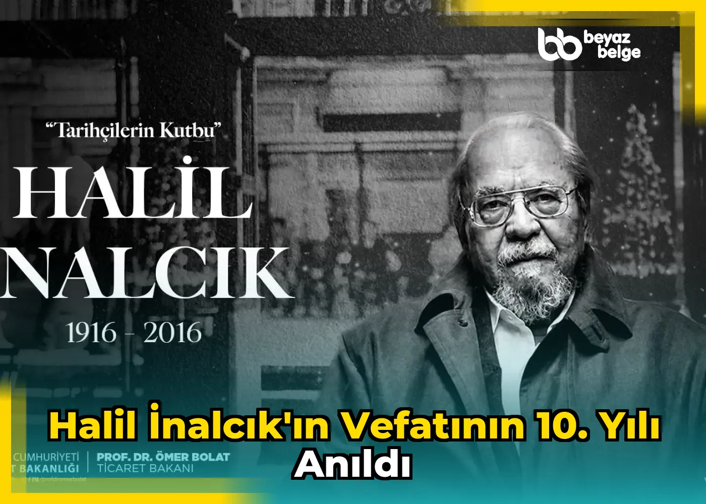 Halil İnalcık'ın vefatının 10. yılı anıldı