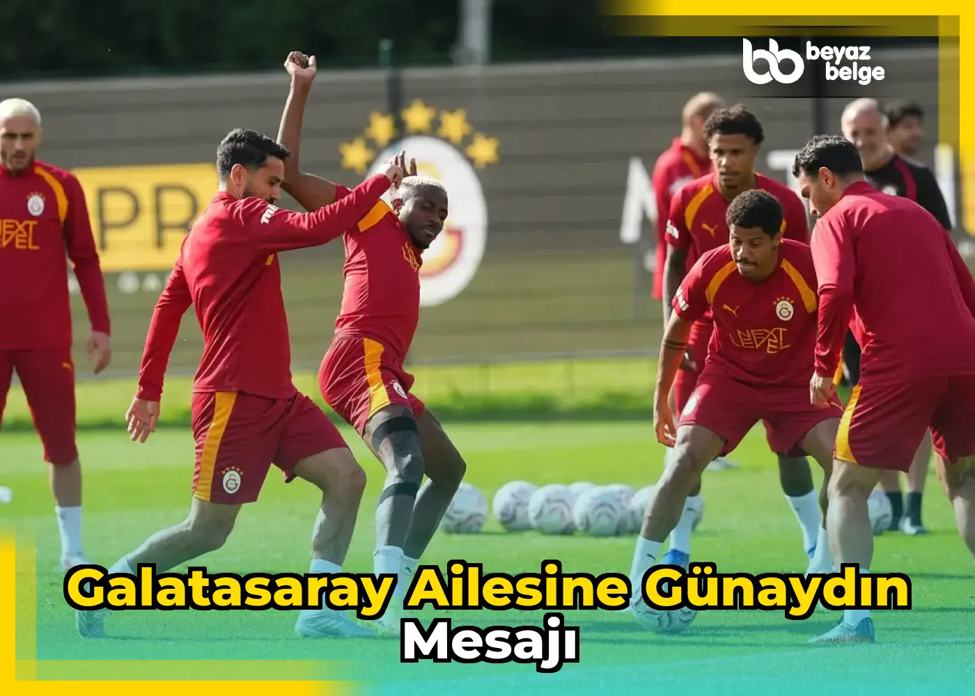 Galatasaray Ailesine Günaydın Mesajı
