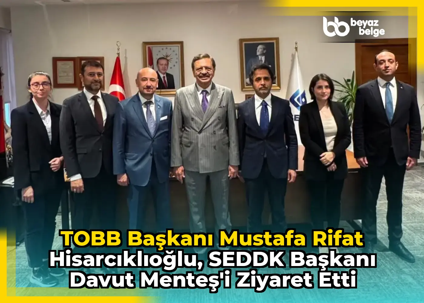 TOBB Başkanı Mustafa Rifat Hisarcıklıoğlu, SEDDK Başkanı Davut Menteş'i Ziyaret Etti