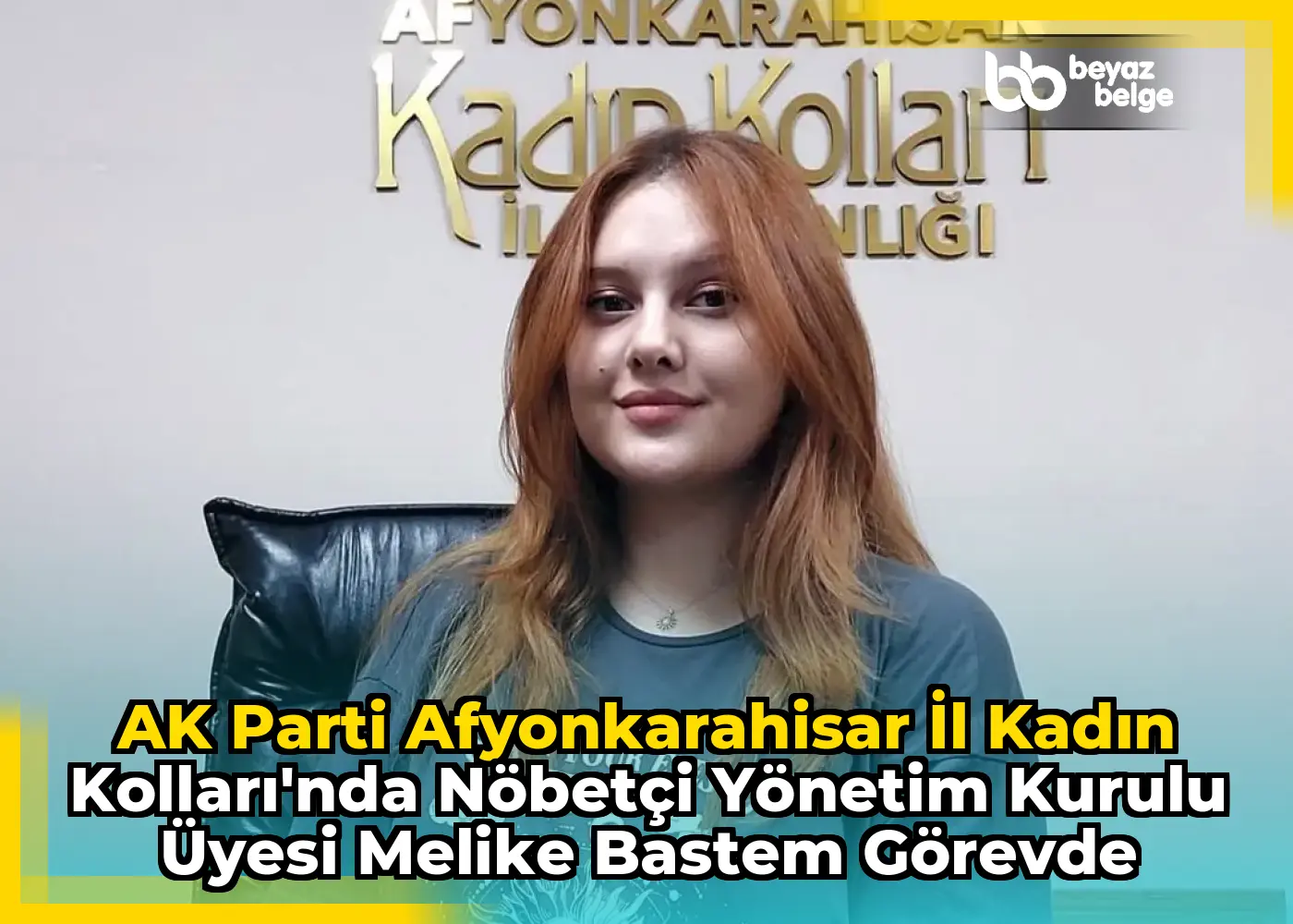 AK Parti Afyonkarahisar İl Kadın Kolları'nda Nöbetçi Yönetim Kurulu Üyesi Melike Bastem Görevde