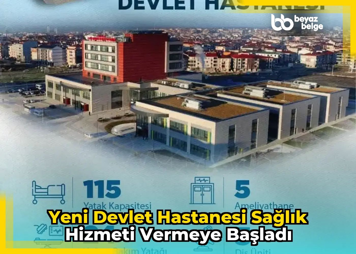 Yeni Devlet Hastanesi Sağlık Hizmeti Vermeye Başladı