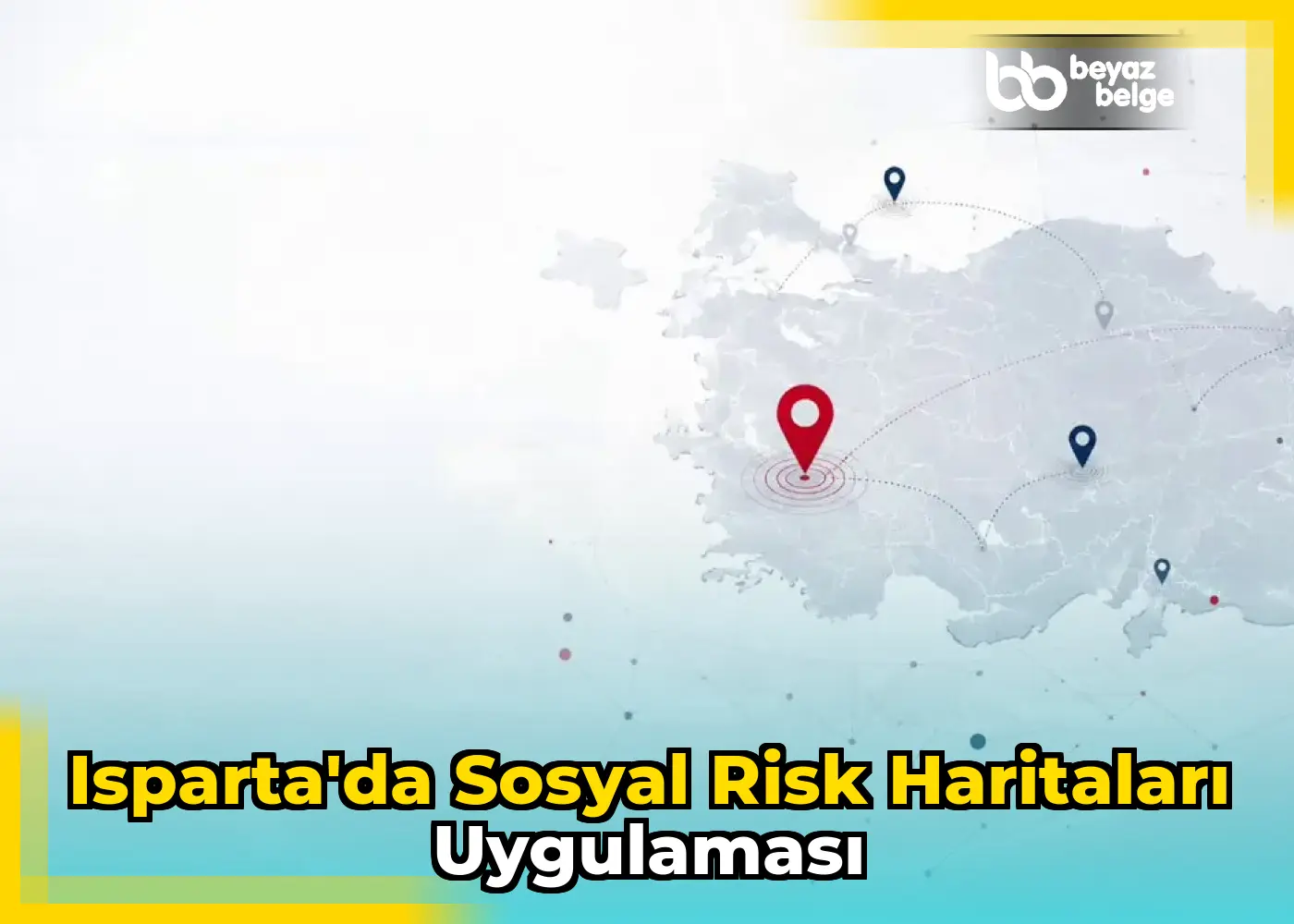 Isparta'da Sosyal Risk Haritaları Uygulaması