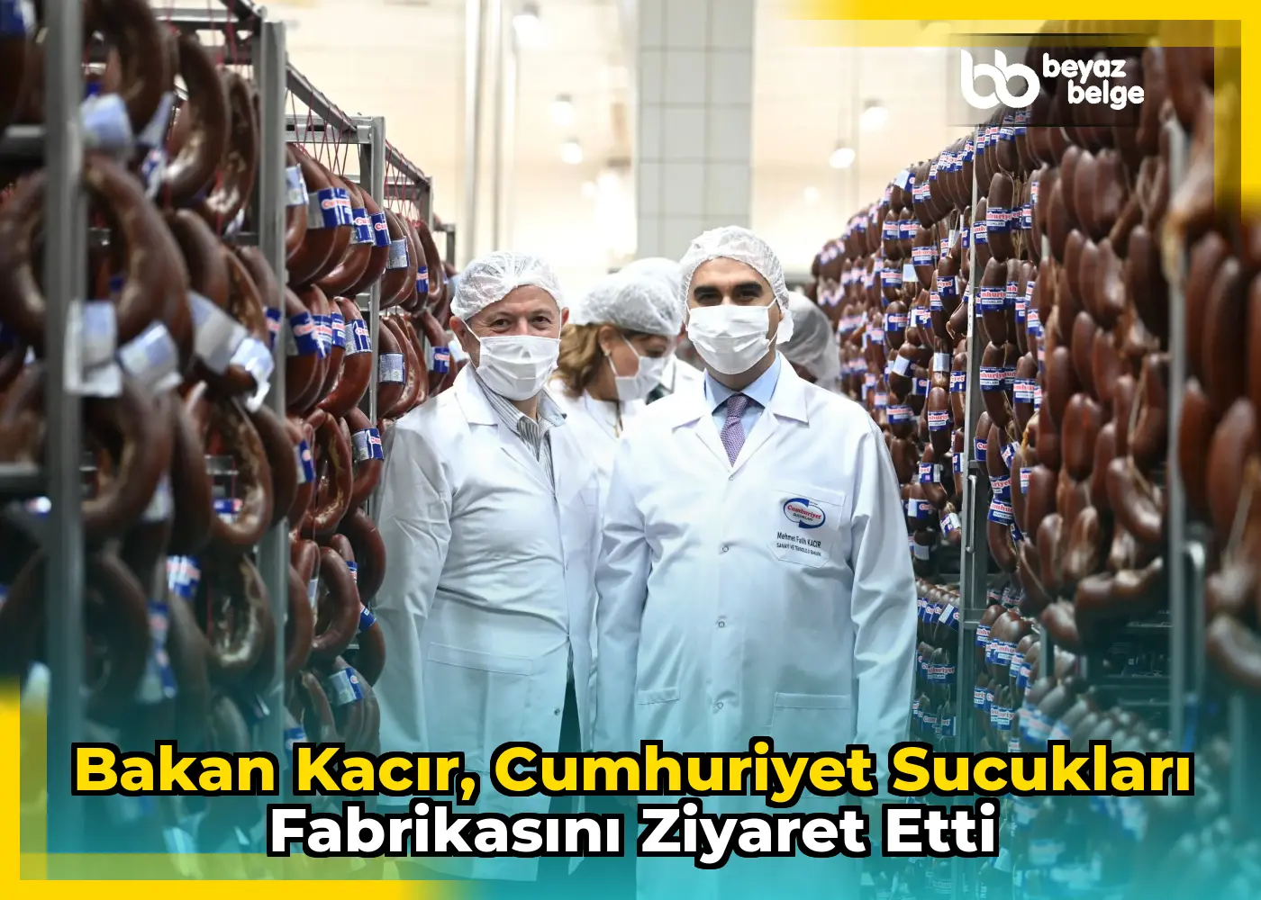 Bakan Kacır, Cumhuriyet Sucukları Fabrikasını Ziyaret Etti