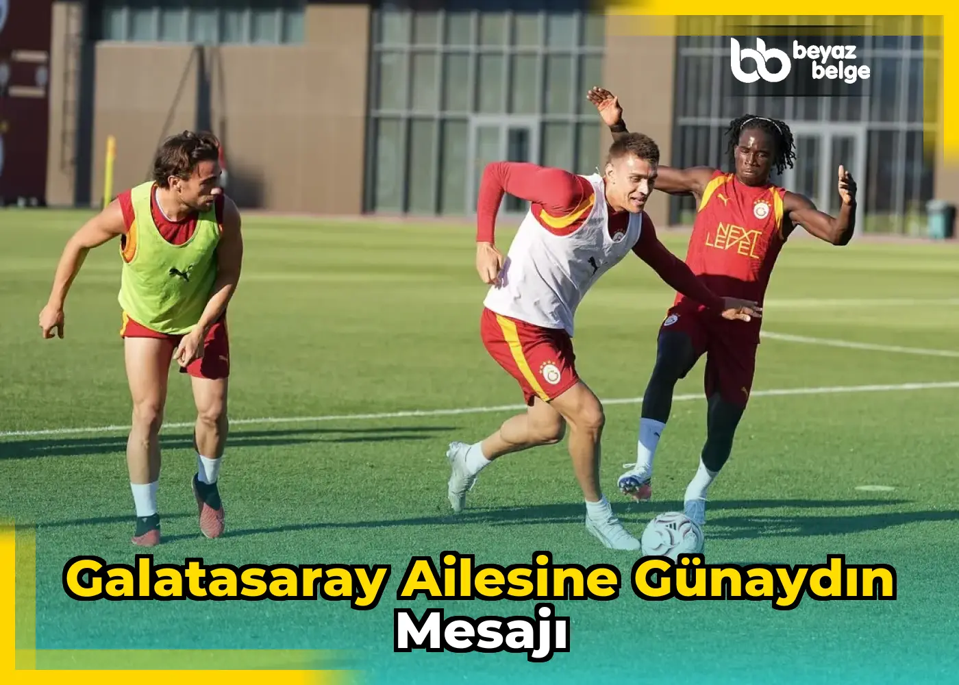 Galatasaray Ailesine Günaydın Mesajı