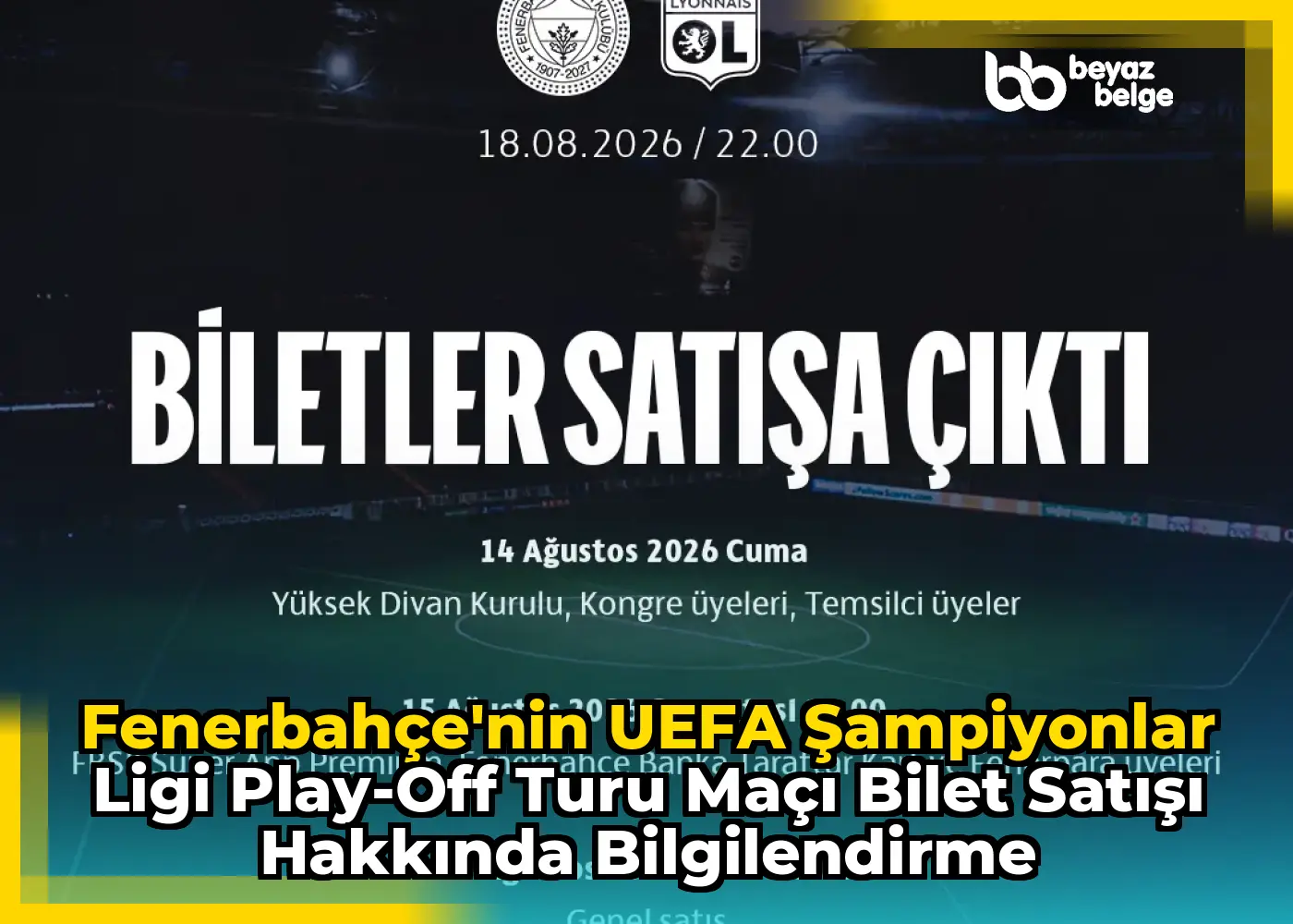 Fenerbahçe'nin UEFA Şampiyonlar Ligi Play-off Turu Maçı Bilet Satışı Hakkında Bilgilendirme