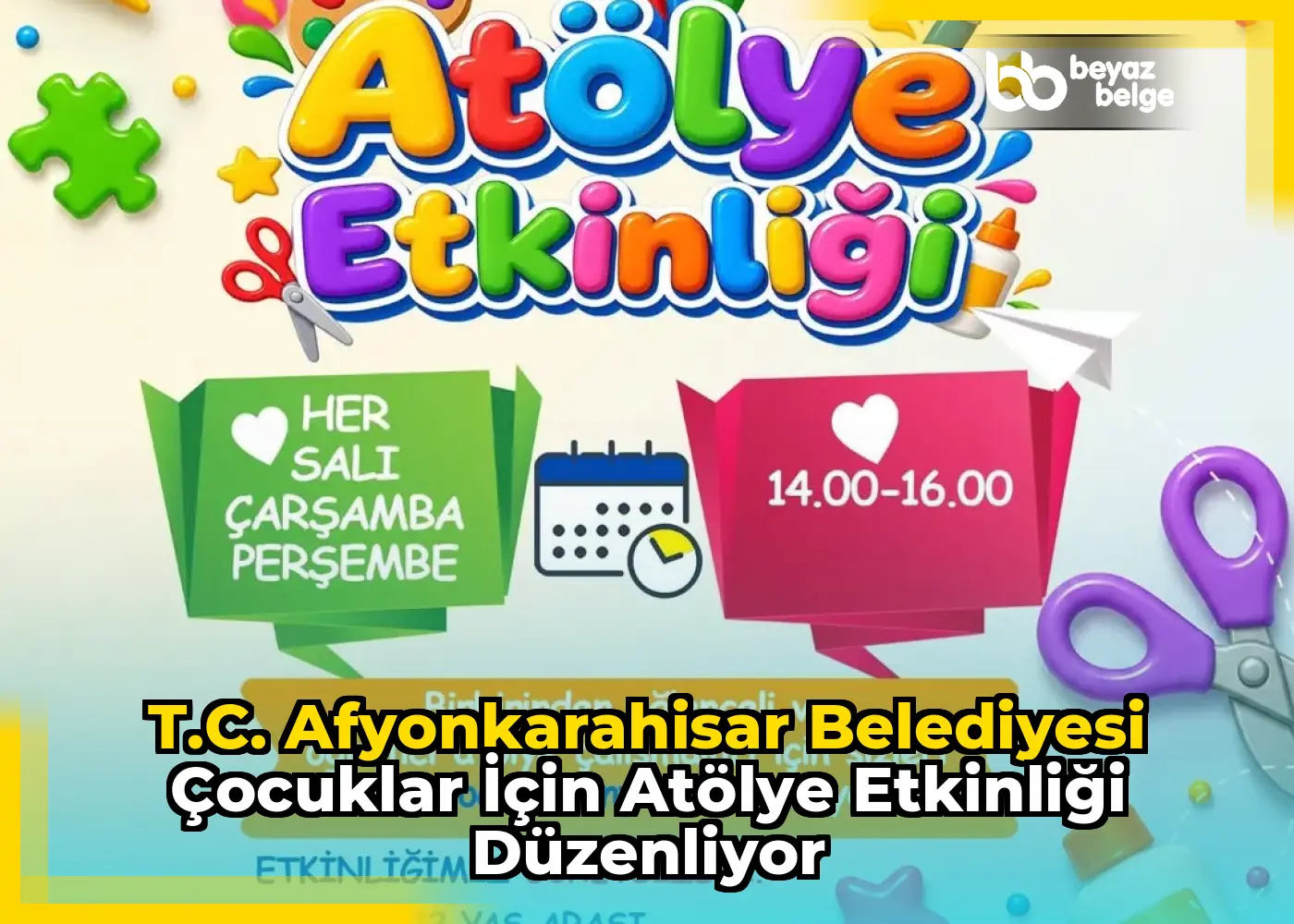 T.C. Afyonkarahisar Belediyesi Çocuklar İçin Atölye Etkinliği Düzenliyor