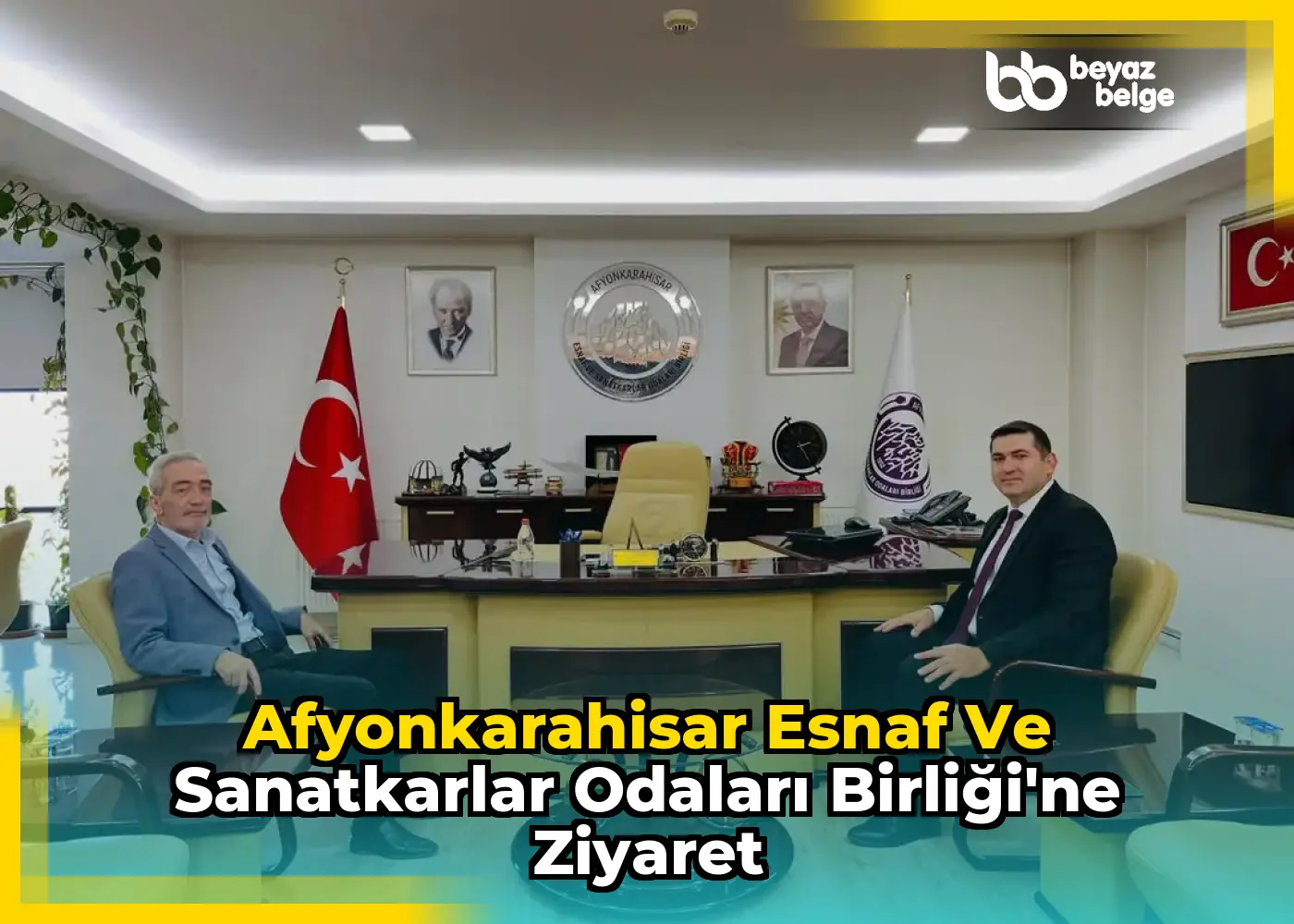 Afyonkarahisar Esnaf ve Sanatkarlar Odaları Birliği'ne Ziyaret