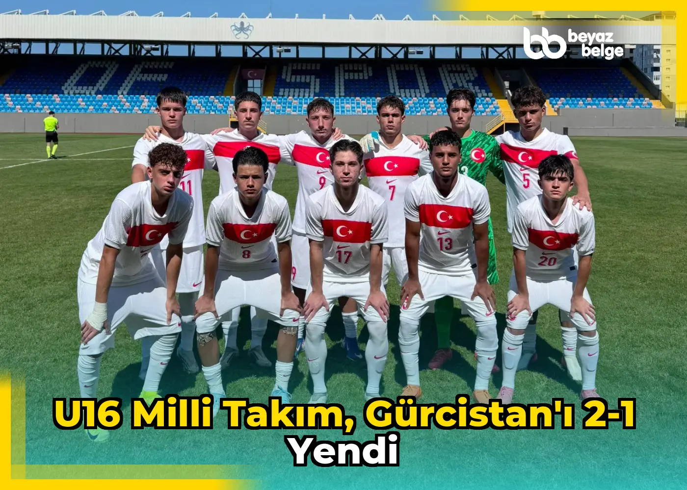 U16 Milli Takım, Gürcistan'ı 2-1 yendi