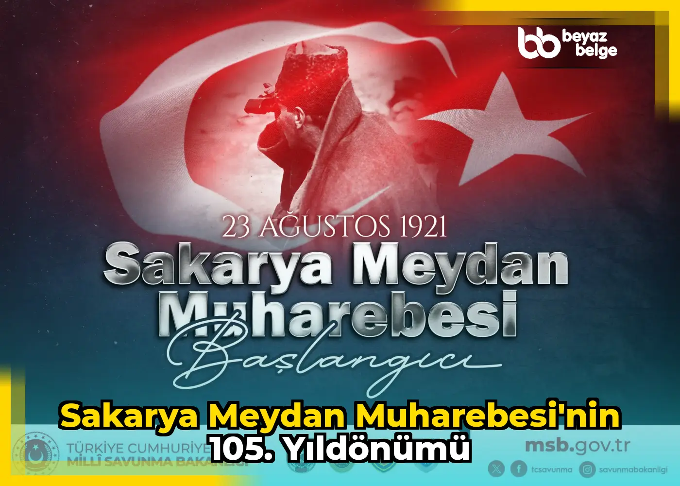 Sakarya Meydan Muharebesi'nin 105. Yıldönümü