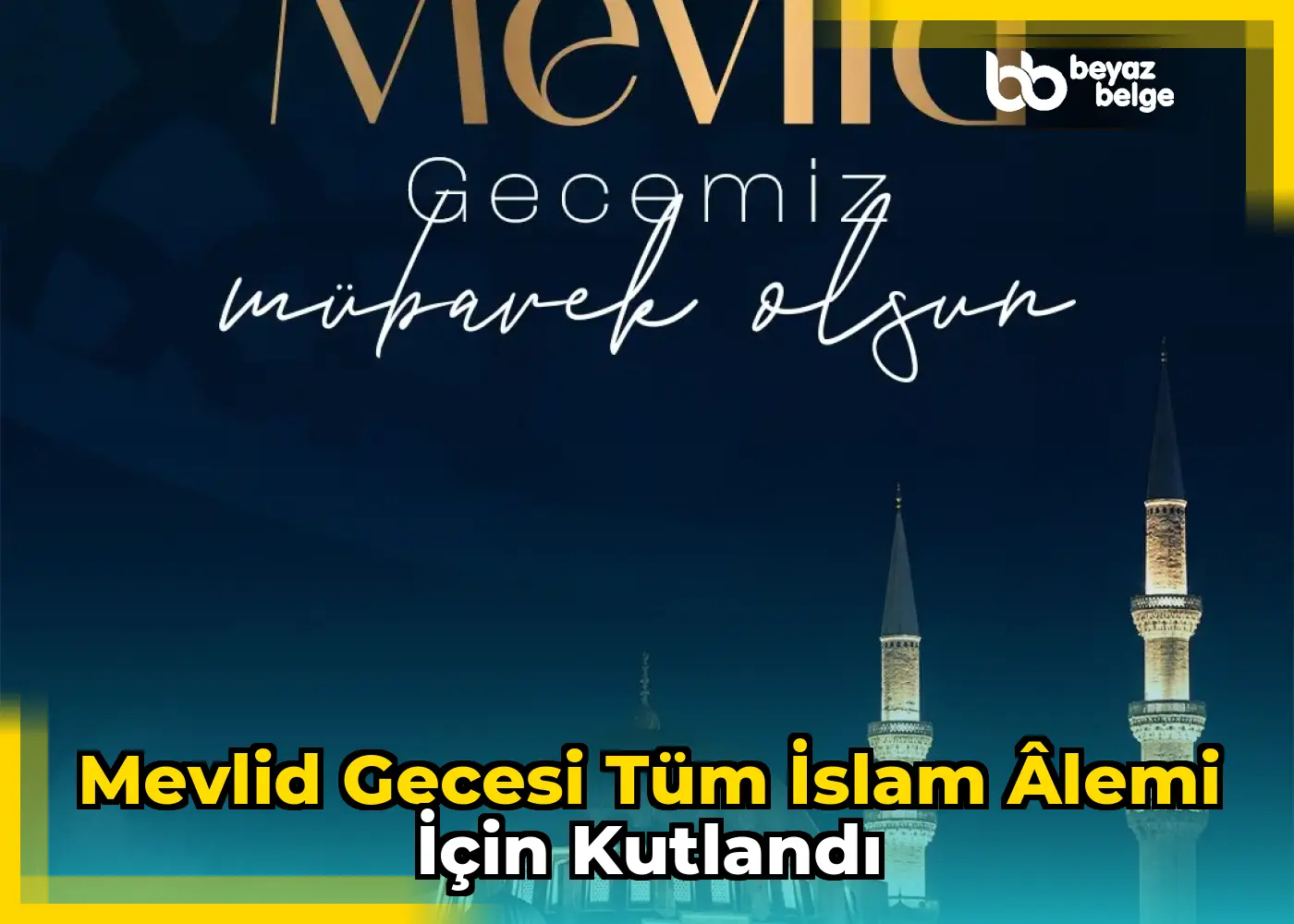 Mevlid Gecesi tüm İslam âlemi için kutlandı