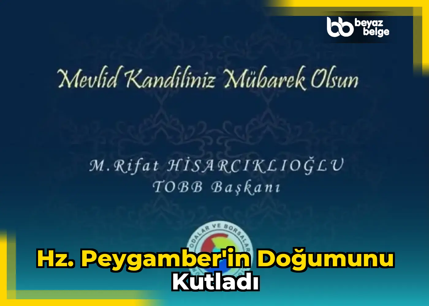 Hz. Peygamber'in Doğumunu Kutladı