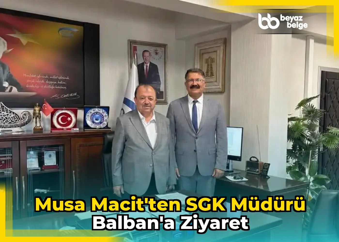 Musa Macit'ten SGK Müdürü Balban'a Ziyaret