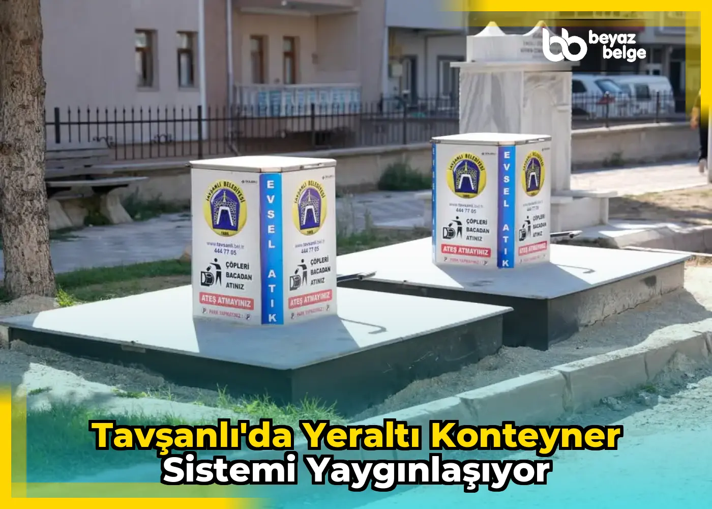 Tavşanlı'da Yeraltı Konteyner Sistemi Yaygınlaşıyor