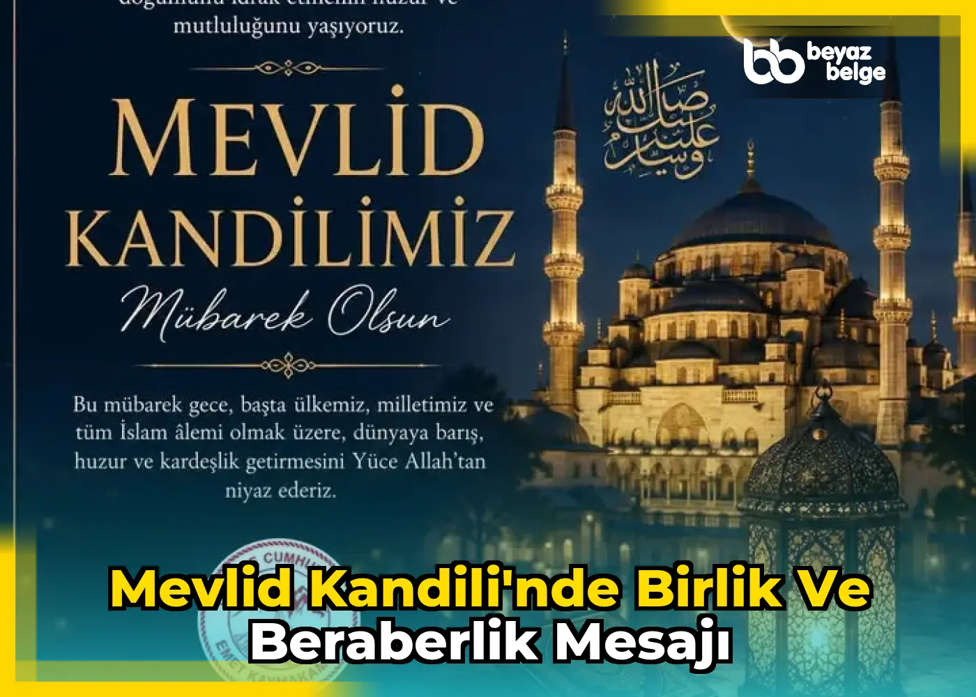 Mevlid Kandili'nde birlik ve beraberlik mesajı