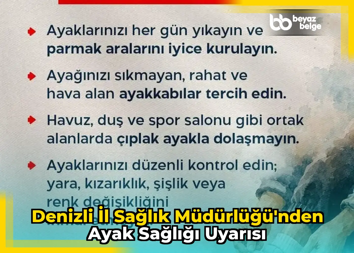 Denizli İl Sağlık Müdürlüğü'nden Ayak Sağlığı Uyarısı