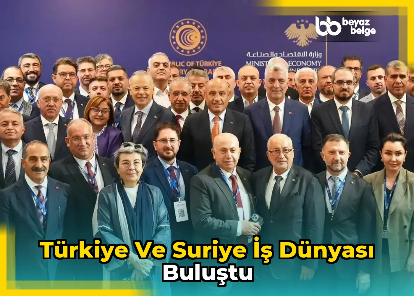 Türkiye ve Suriye İş Dünyası Buluştu