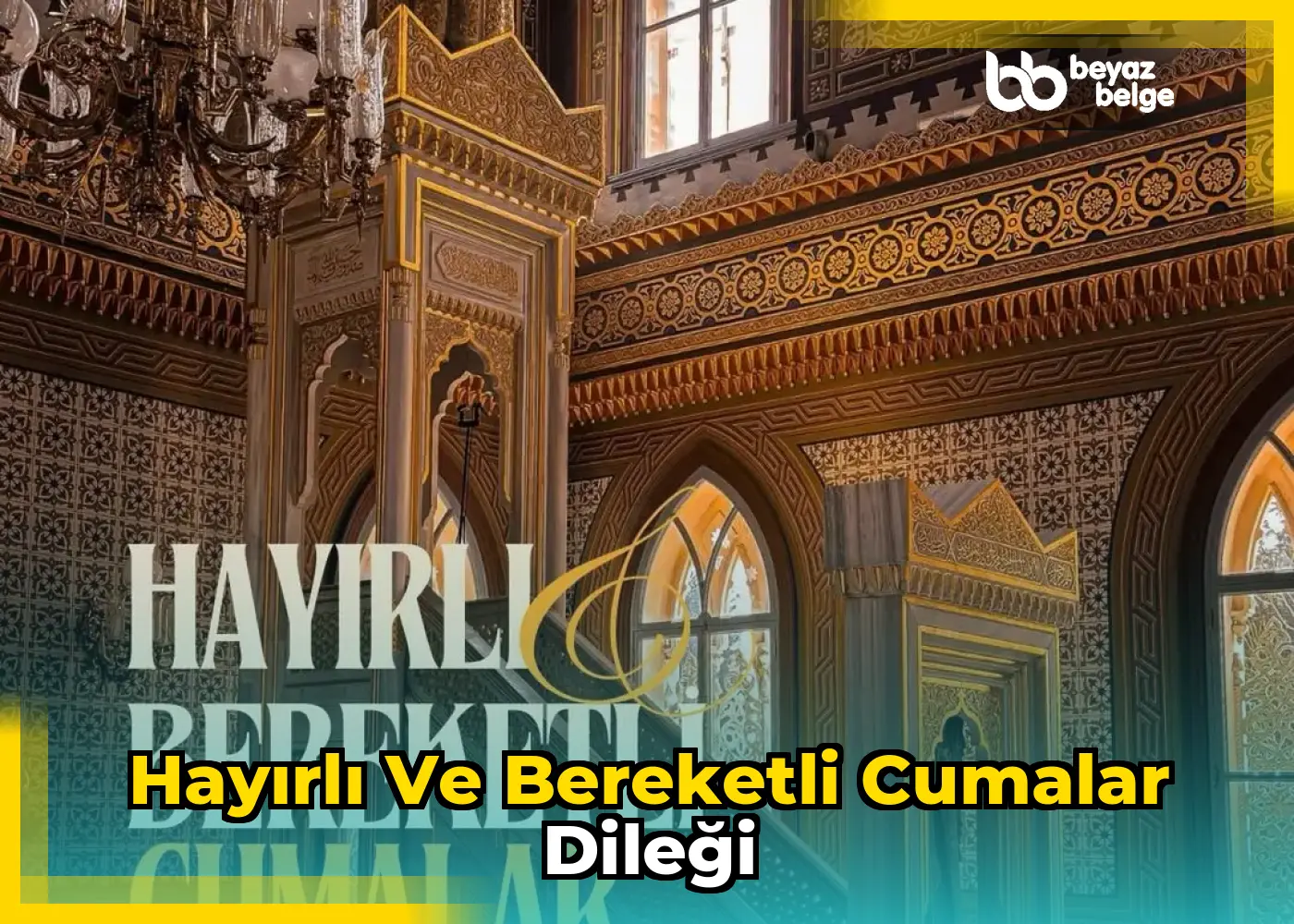 Hayırlı ve Bereketli Cumalar Dileği