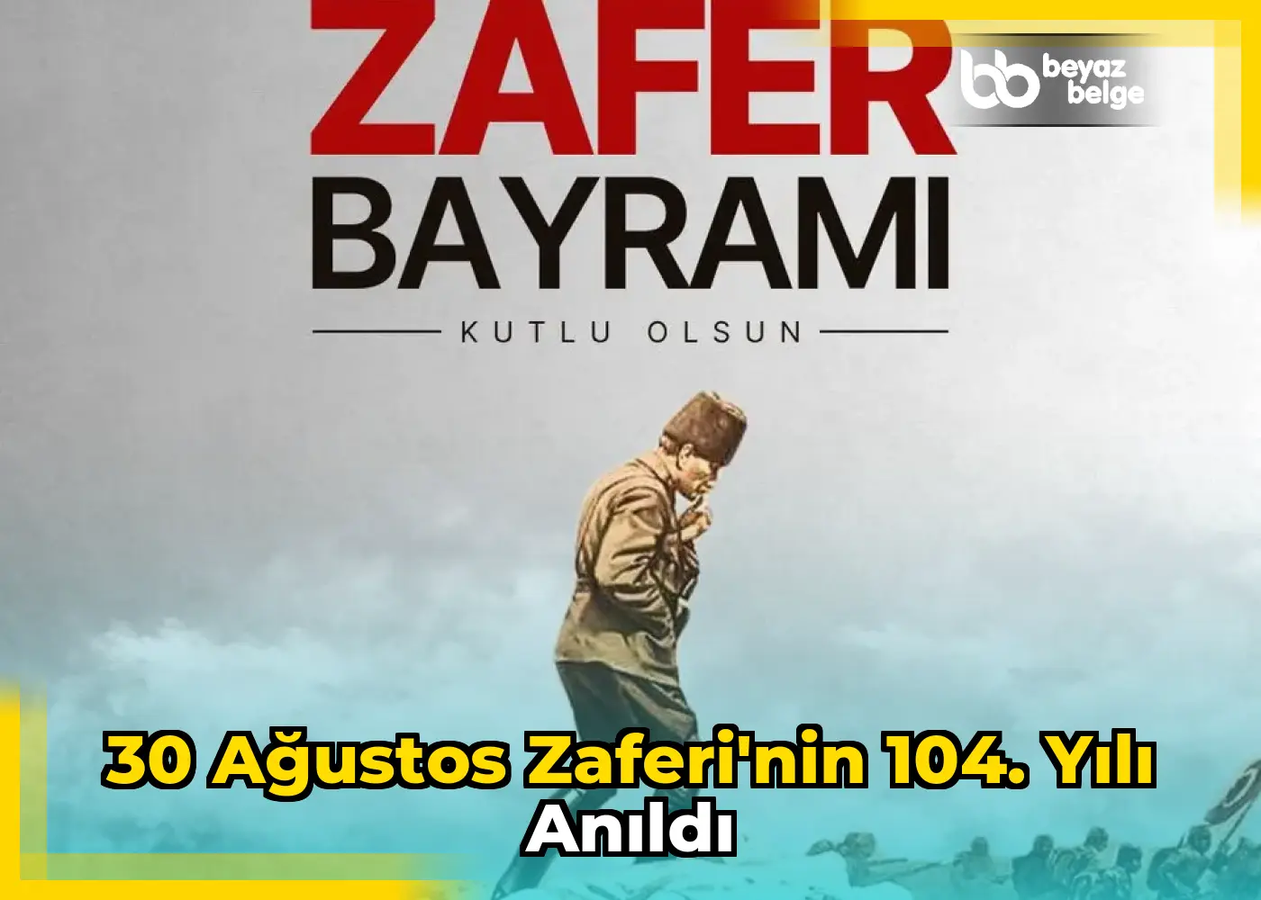 30 Ağustos Zaferi'nin 104. yılı anıldı