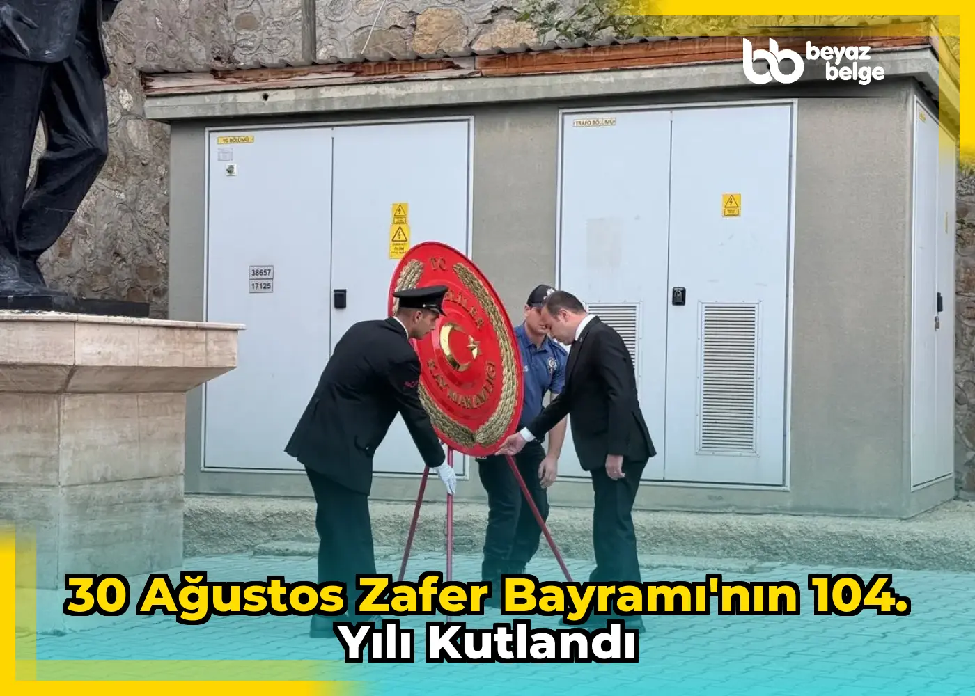 30 Ağustos Zafer Bayramı'nın 104. Yılı Kutlandı