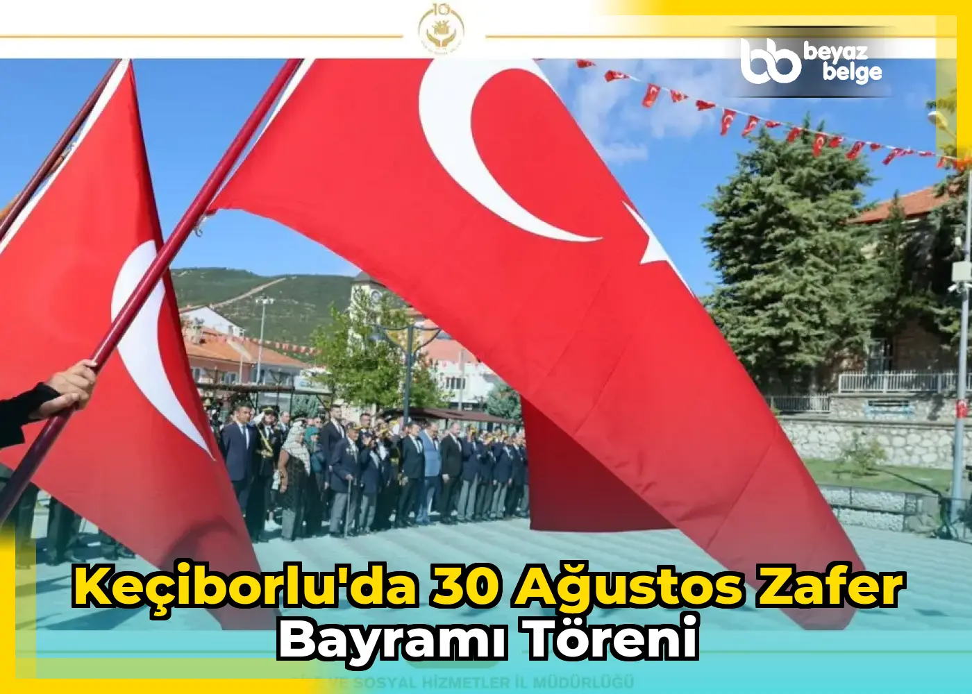 Keçiborlu'da 30 Ağustos Zafer Bayramı Töreni