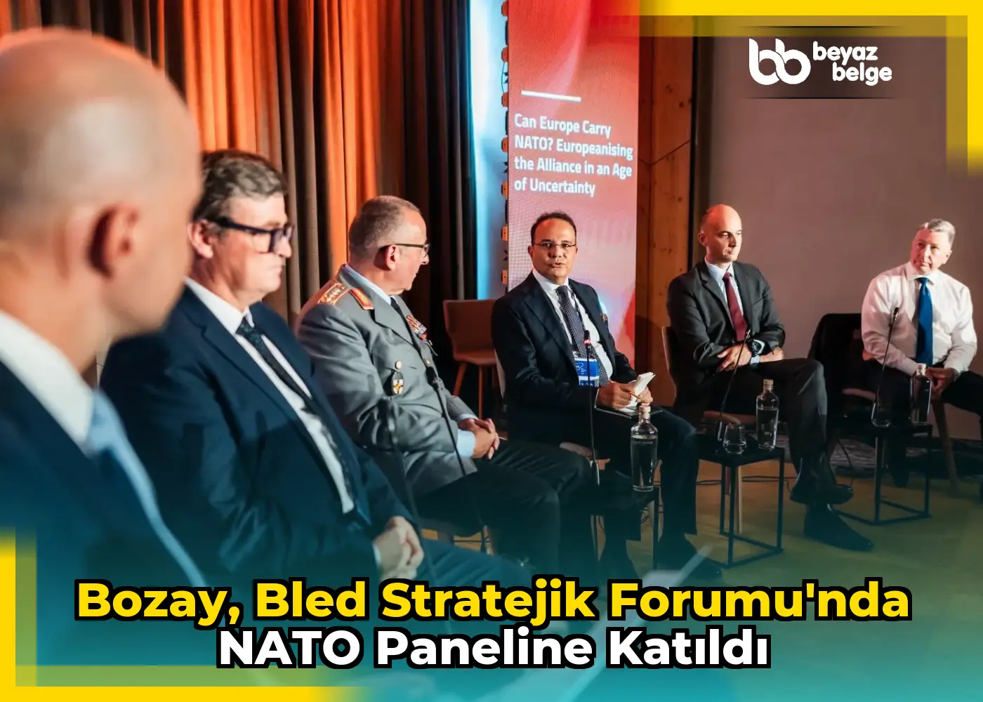 Bozay, Bled Stratejik Forumu'nda NATO paneline katıldı