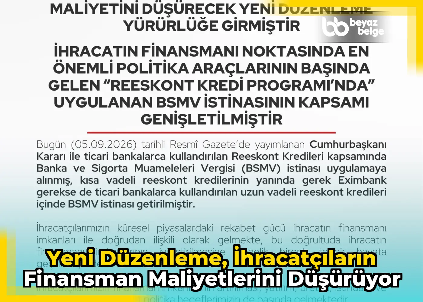 Yeni düzenleme, ihracatçıların finansman maliyetlerini düşürüyor